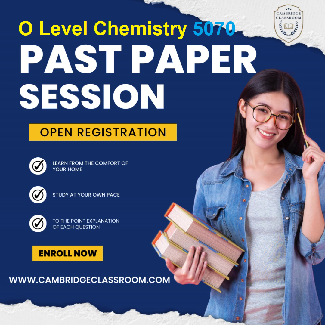 Past Papers Session for the O Level Chemistry 5070 Course