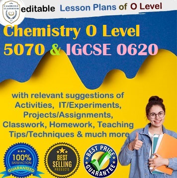 Editable Unit Plan & Lesson Plan for Chemistry CAIE O Level 5070 & IGCSE 0620 with full syllabus coverage, engaging activities, and expert teaching tips. - Ingaging Activities, IT lab, Experiments, Projects/Assignments, Classwork, Homework, Teaching Tips/Techniques (wherever possible)