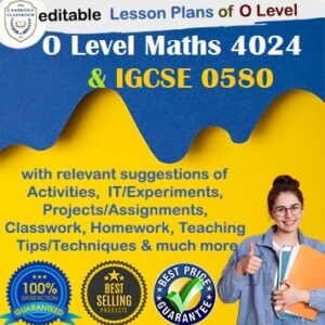 Editable lesson plans for CAIE O Level Maths 4024 & IGCSE 0580 in DOCX format, with comprehensive coverage, engaging activities, and expert teaching tips.