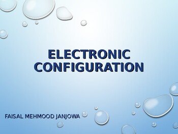 Electronic Configuration editable PPT Best Lecture to assure students learning Electronic Configuration editable PPT Best Lecture to assure students learning