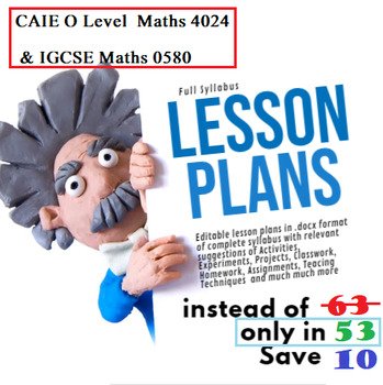 Lesson Plans for CAIE O Level Maths 4024 & IGCSE 0580 editable .docx format Lesson Plans for CAIE O Level Maths 4024 & IGCSE 0580 editable .docx format